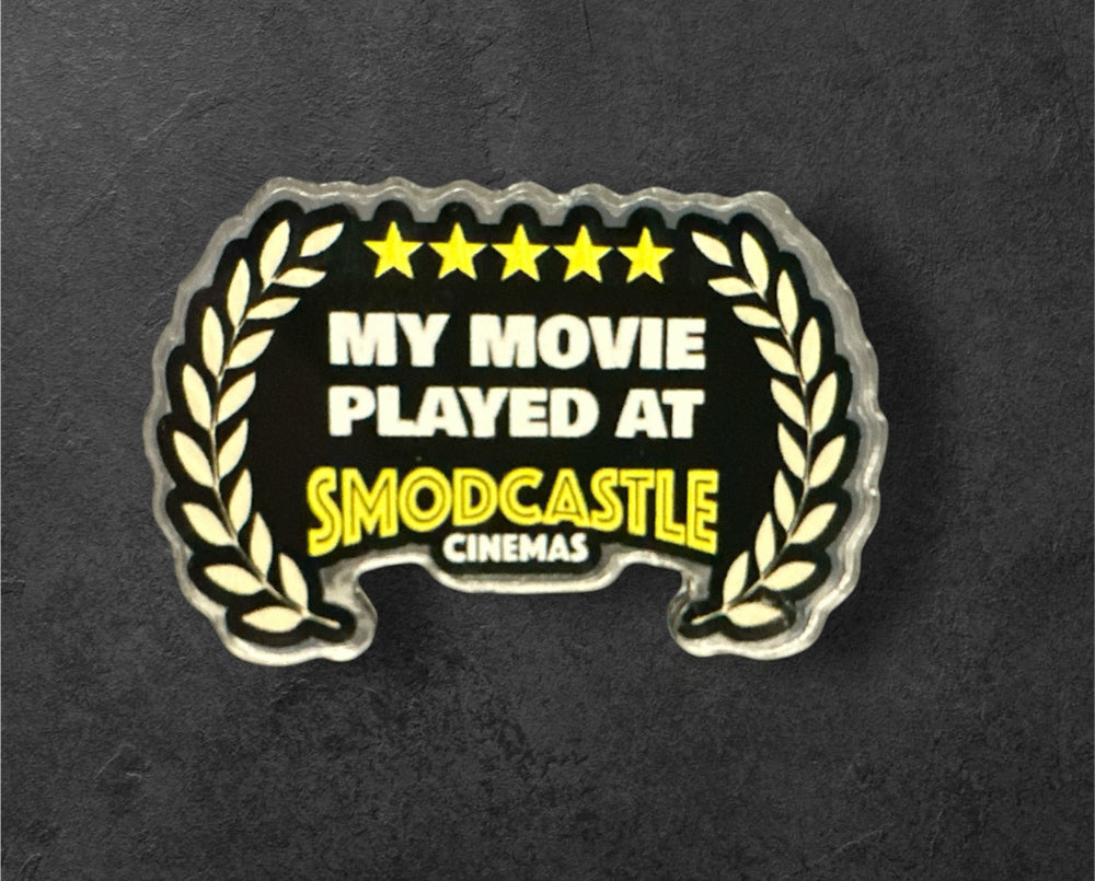 My Movie Played at Smodcastle Cinemas Pin